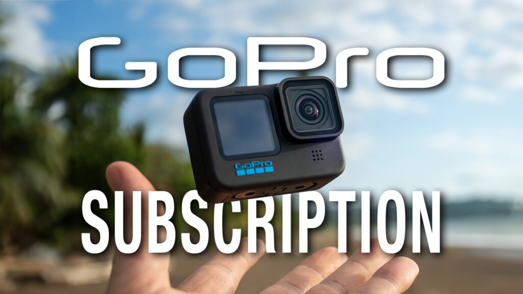 Is GoPro Subscription Worth It? What You Get For  A Year
